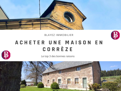 Le top 3 des bonnes raisons d'acheter une maison en Corr&egrave;ze