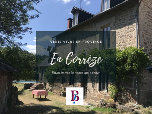 Venir vivre en province en Corr&egrave;ze - Blayez Immobilier