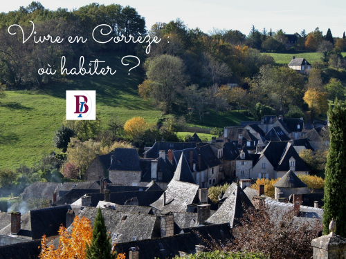 Blayez Immobilier Vivre en Corr&egrave;ze o&ugrave; habiter ?
